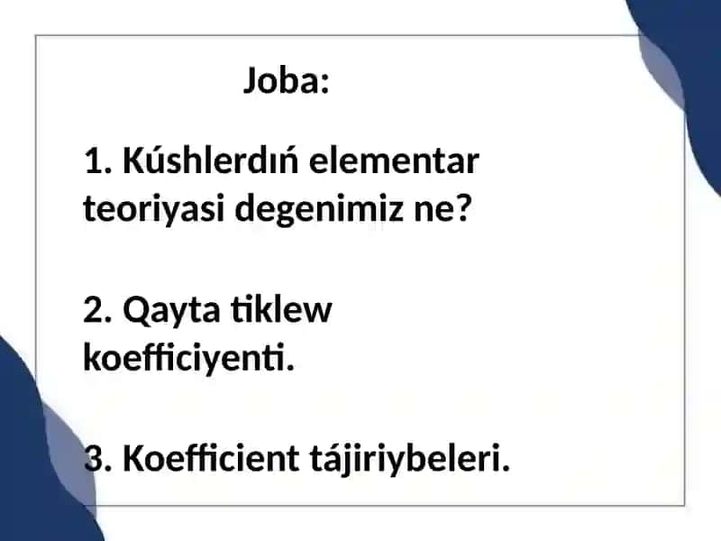 Kúshlerdıń Elementar Teoriyası 2
