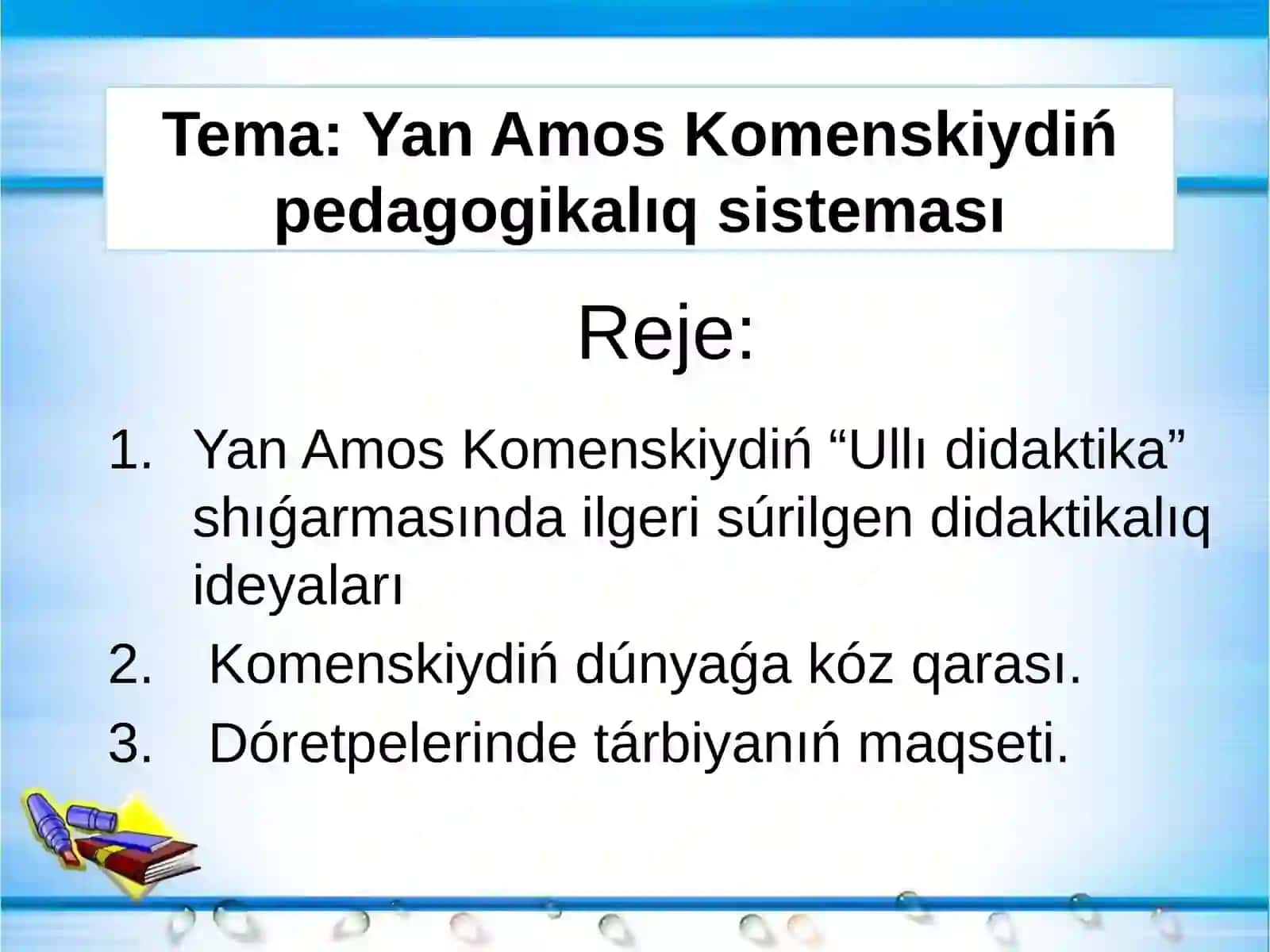 Yan Amos Komenskiydiń pedagogikalıq sisteması 2