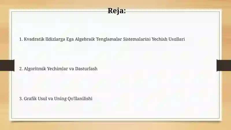 Kvadratik Ildizlarga Ega Algebraik Tenglamalar Sistemalarini Yechish Usullari 2
