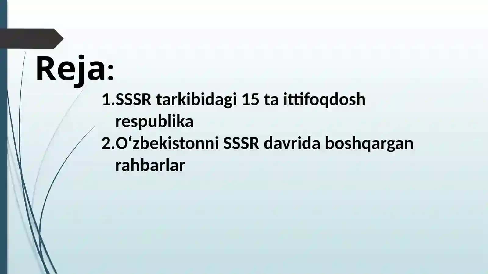 SSSR tarkibiga kirgan 15 ta davlat va Oʻzbekiston SSSRni boshqargan 5 ta rahbar + 1ta ma'lumot 2