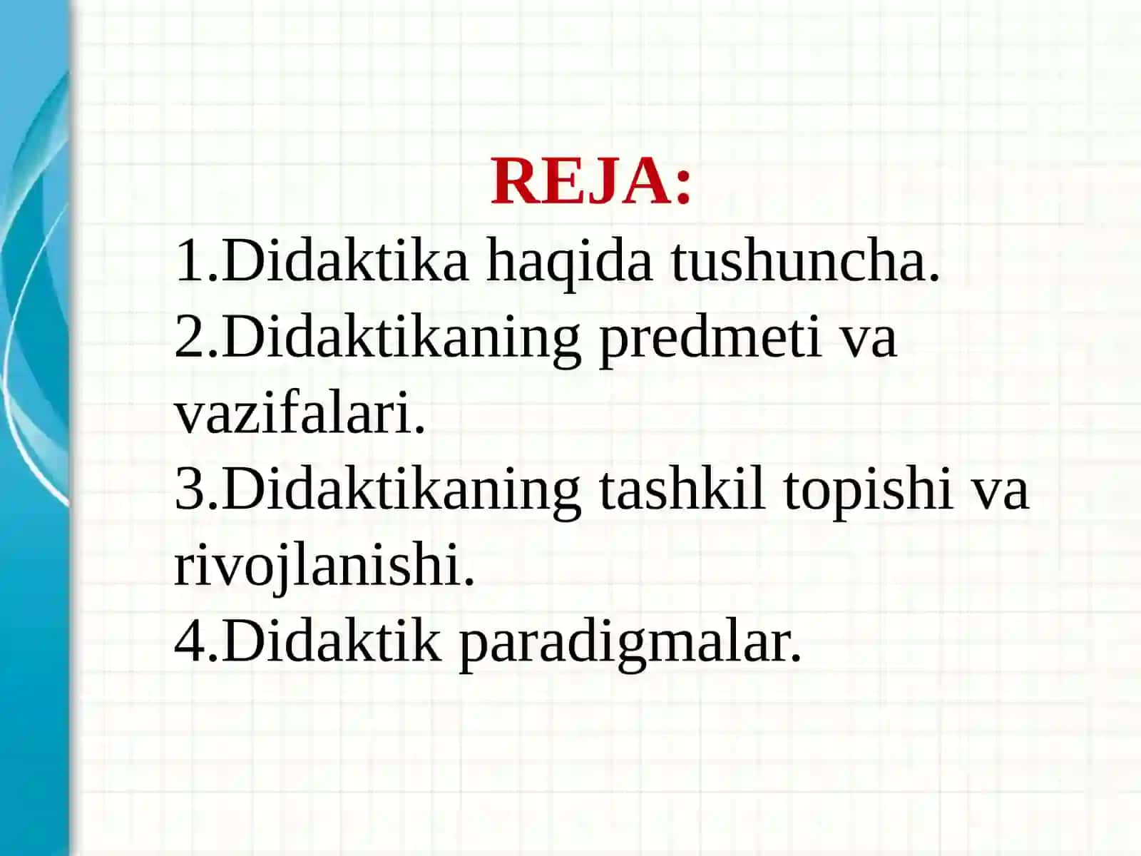 Didaktikaning maqsad va vazifalari. Didaktikaning ijtimoiy va fiziologik asoslari 2