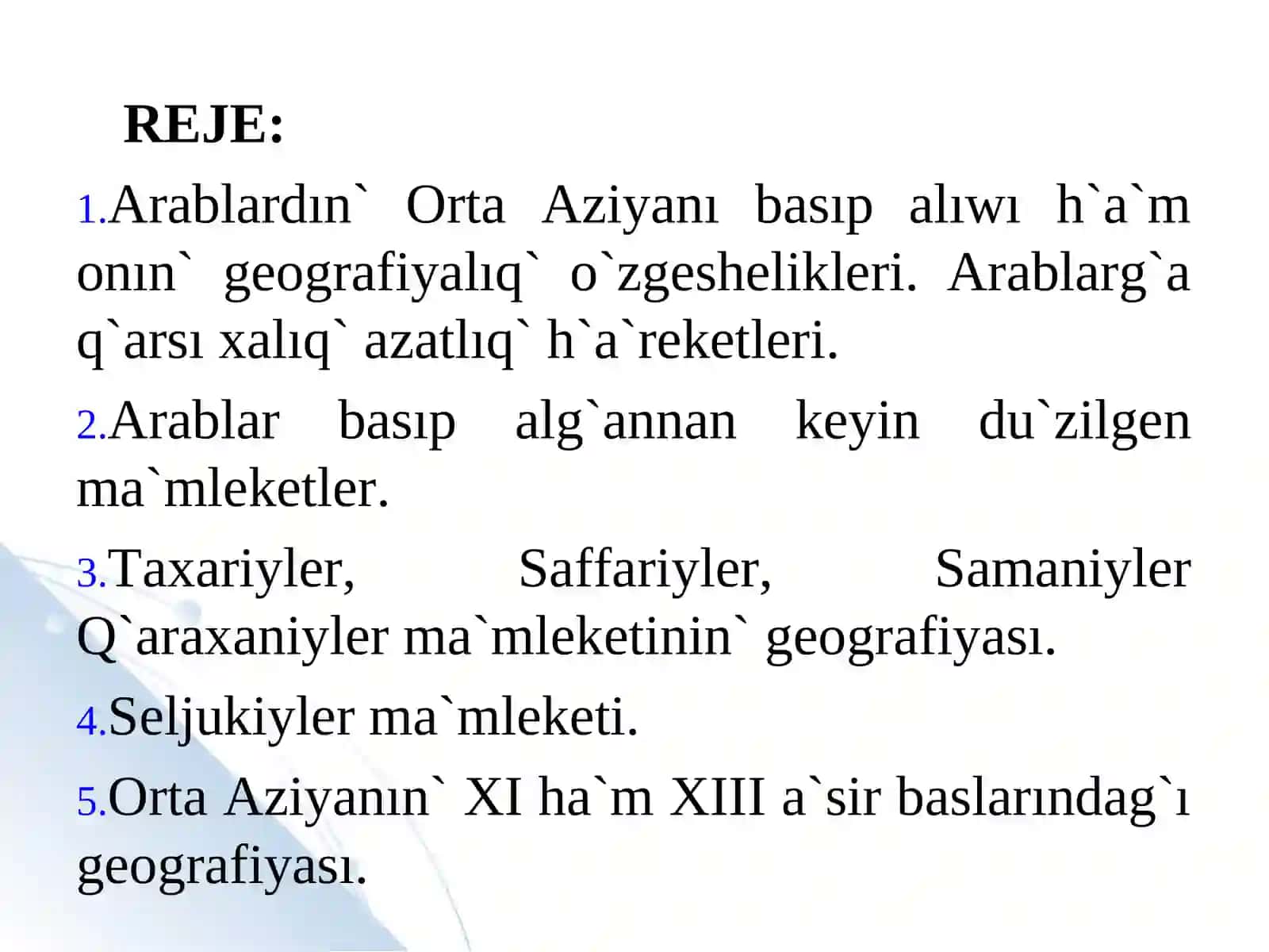 Arablardın’ Orta Aziyanı basıp alıwı, taxiriyler, samaniyler, qaraxaniyler, g’aznaviyler, seljukler, qara qıtaylilarha’m xorezmshaxlar da’wirinin’ tariyxıy geografiyası 2