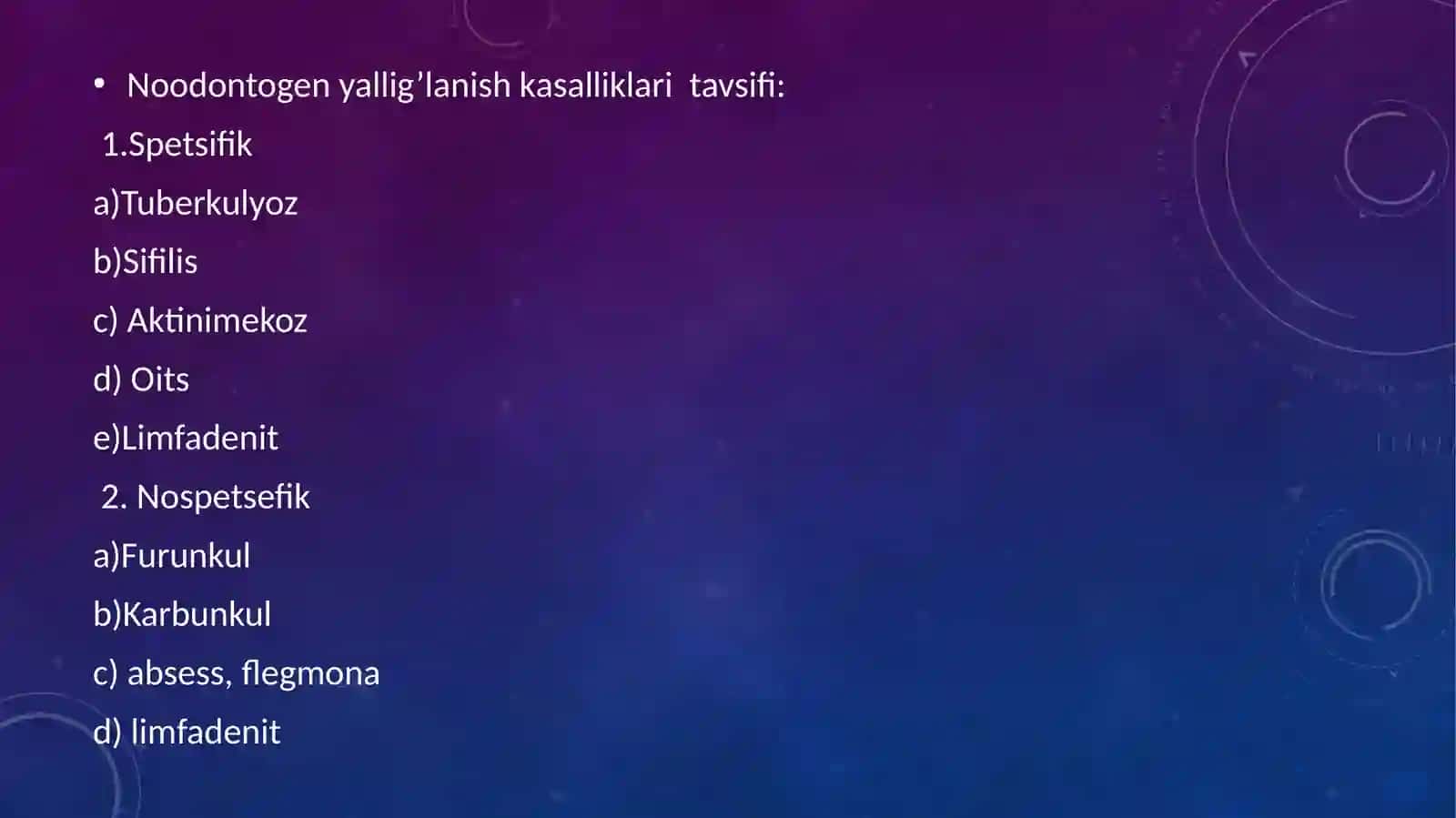 Yuz jag’ sohasining noodontogen yallig’lanish kasalliklari.furunkul,karbunkul, limfadenit.Klinikasi,tashxisi,davolash va asoratlari 2