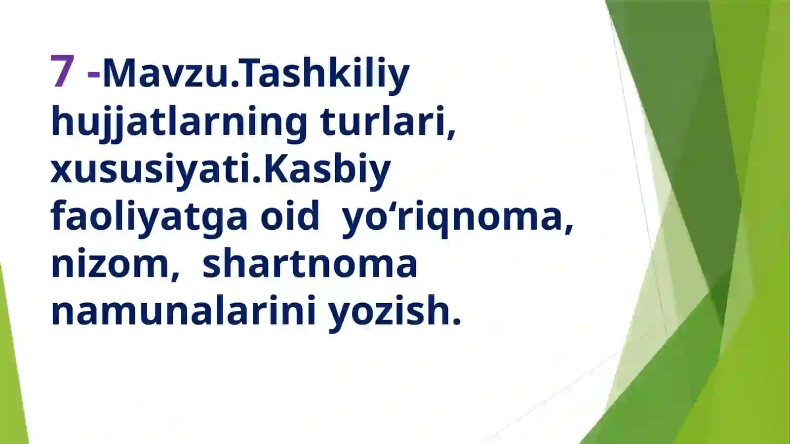 Tashkiliy hujjatlarning turlari, xususiyati. Kasbiy faoliyatga oid yo‘riqnoma, nizom, shartnoma namunalarini yozish 2