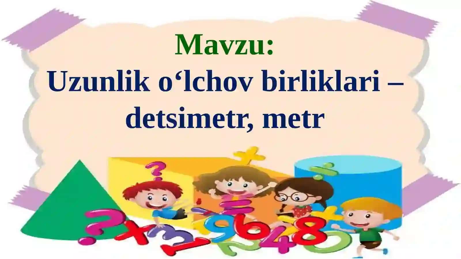 Uzunliko‘lchovbirliklari–detsimetr,metr 2