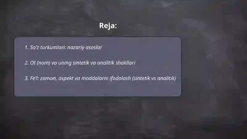 Tillarda so'z turkumlari. Tillarning sintetik va analitik tuzilishi 2
