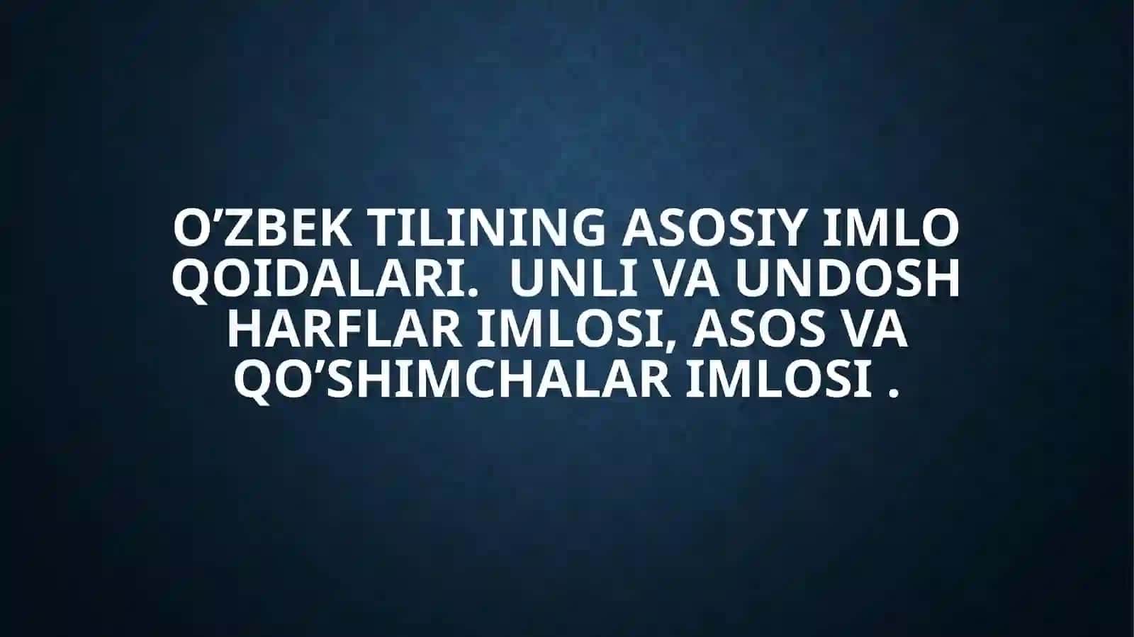 O‘zbek tilining asosiy imlo qoidalari 2