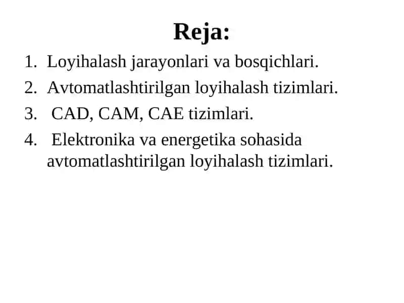 Zamonaviy avtomatlashtirilgan loyihalash tizimlari va ularni texnik sohalarda qo‘llanilishi 2