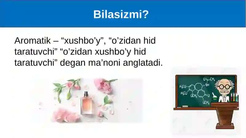Aromatik birikmalar. Olinishi va xossalari 2