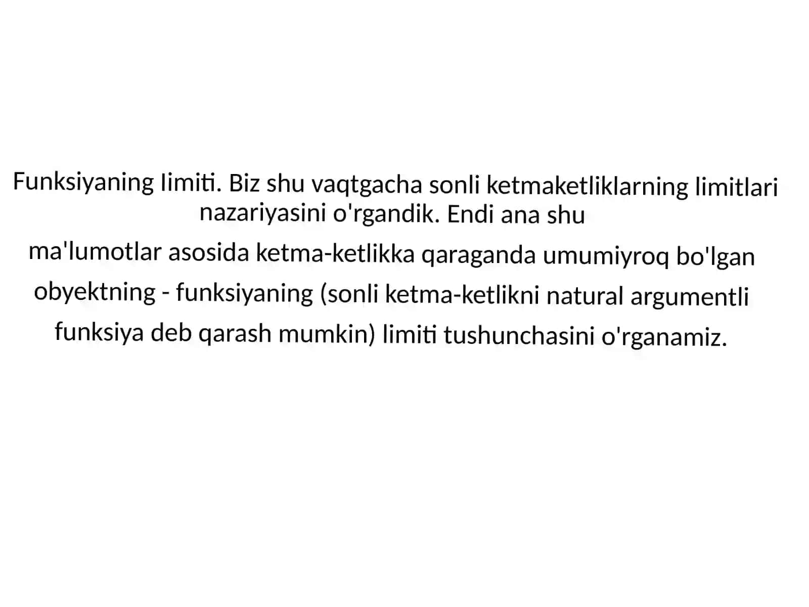 MUHIM LIMITLAR. CHEKSIZ KICHIK VA CHEKSIZ KATTA FUNKSIYALAR. FUNKSIYALARNI TAQQOSLASH 2