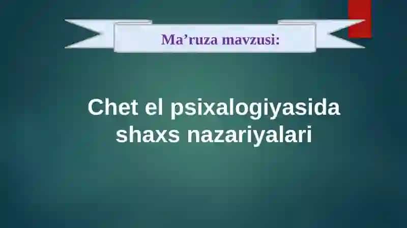 Chet el psixologiyasida shaxs nazariyalari 2
