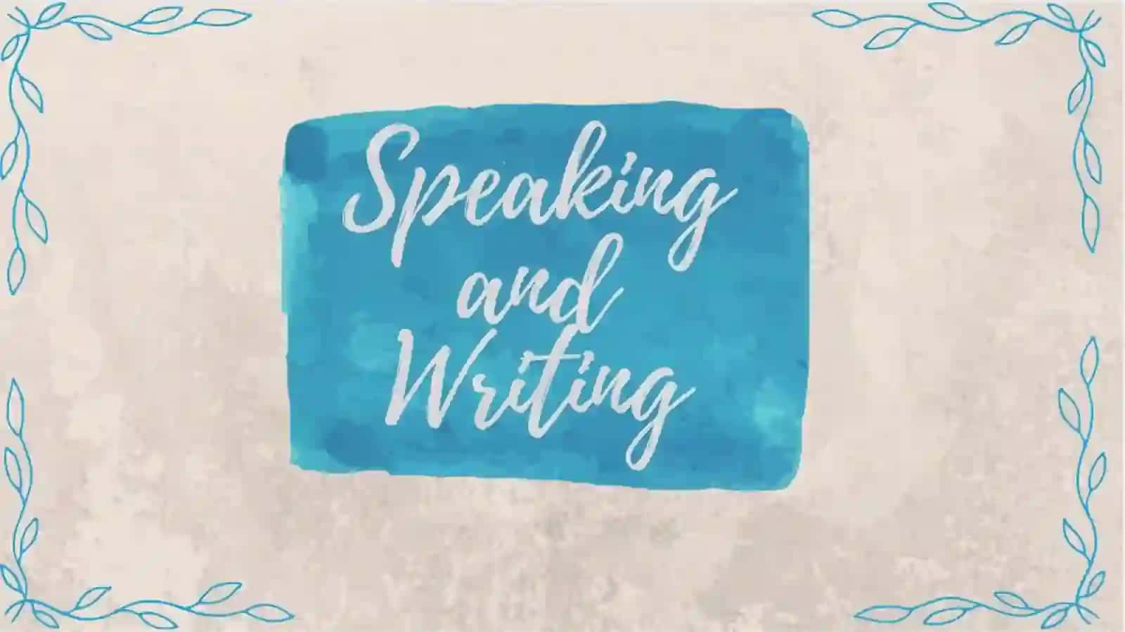 SpeakingandWriting 2