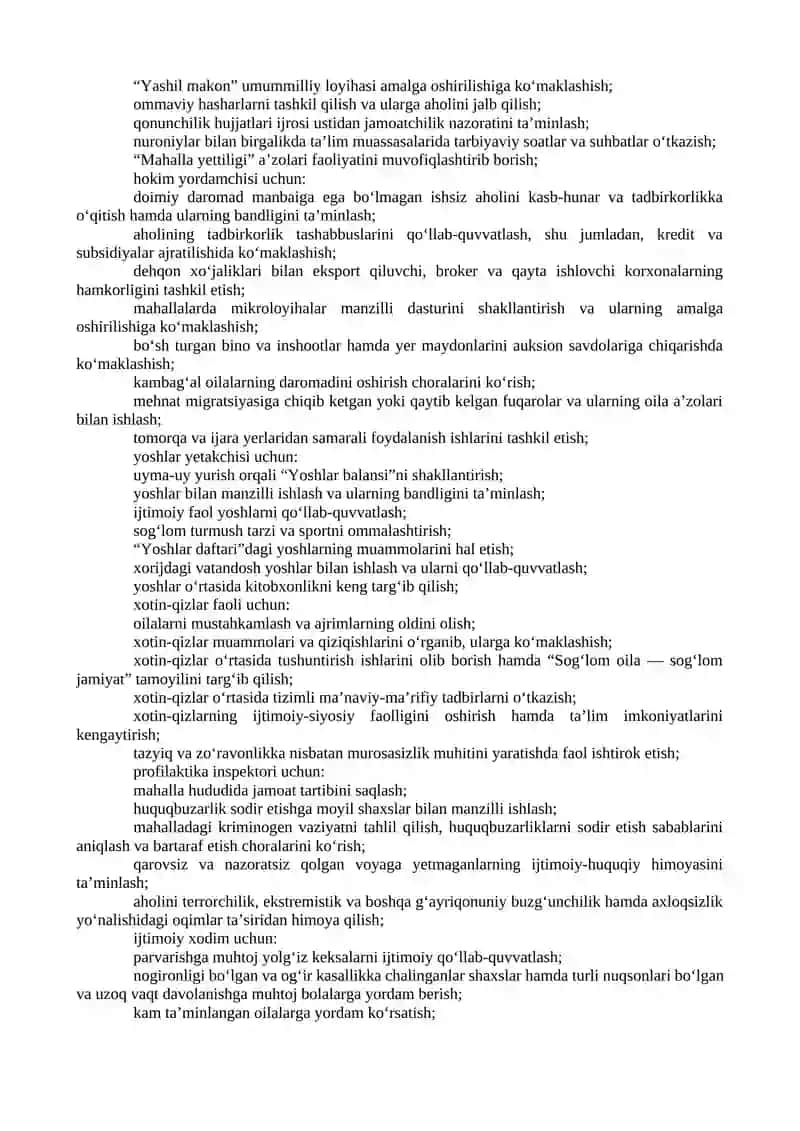 “MAHALLA YETTILIGI” FAOLIYATINI SAMARALI TASHKIL ETISH HAMDA HOKIM YORDAMCHISI, YOSHLAR YETAKCHISI, XOTIN-QIZLAR FAOLI, PROFILAKTIKA INSPEKTORI, IJTIMOIY XODIM VA SOLIQ INSPEKTORI FAOLIYATINI ENG MUHIM SAMARADORLIK KO‘RSATKICHLARI (KPI) BO‘YICHA BAHOLASHDA MAHALLA RAISINING ISHTIROKINI TA’MINLASH CHORA-TADBIRLARI TO‘G‘RISIDA 2