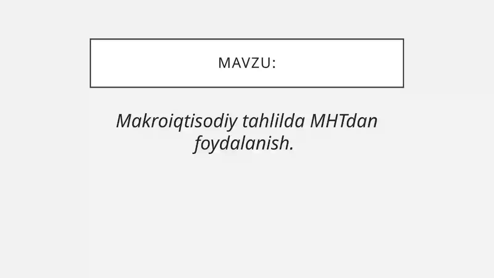 Makroiqtisodiy tahlilda MHTdan foydalanish 2