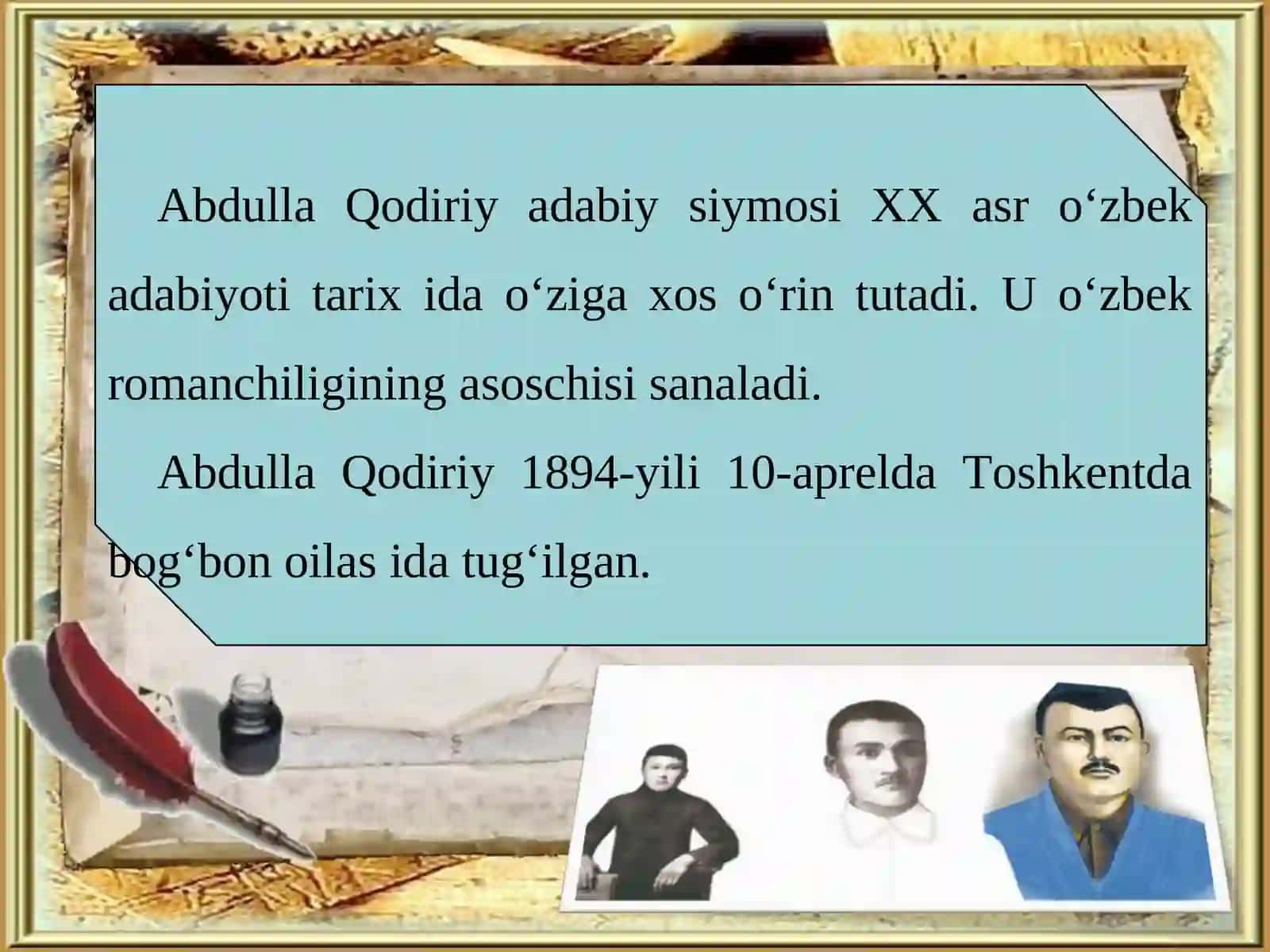 Abdulla Qodiriy adabiy siymosi XX asr o‘zbek adabiyoti tarix ida o‘ziga xos o‘rin tutadi. U o‘zbek romanchiligining asoschisi sanaladi 2