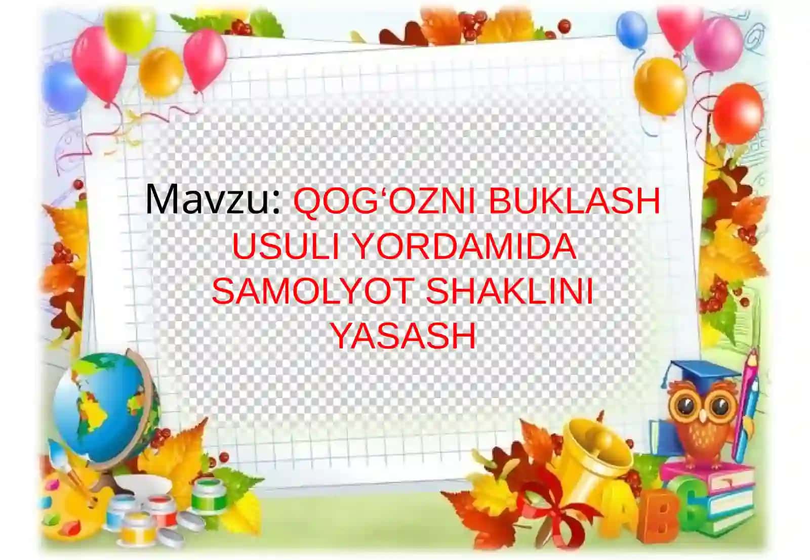 QOG‘OZNI BUKLASH USULI YORDAMIDA SAMOLYOT SHAKLINI YASASH 2