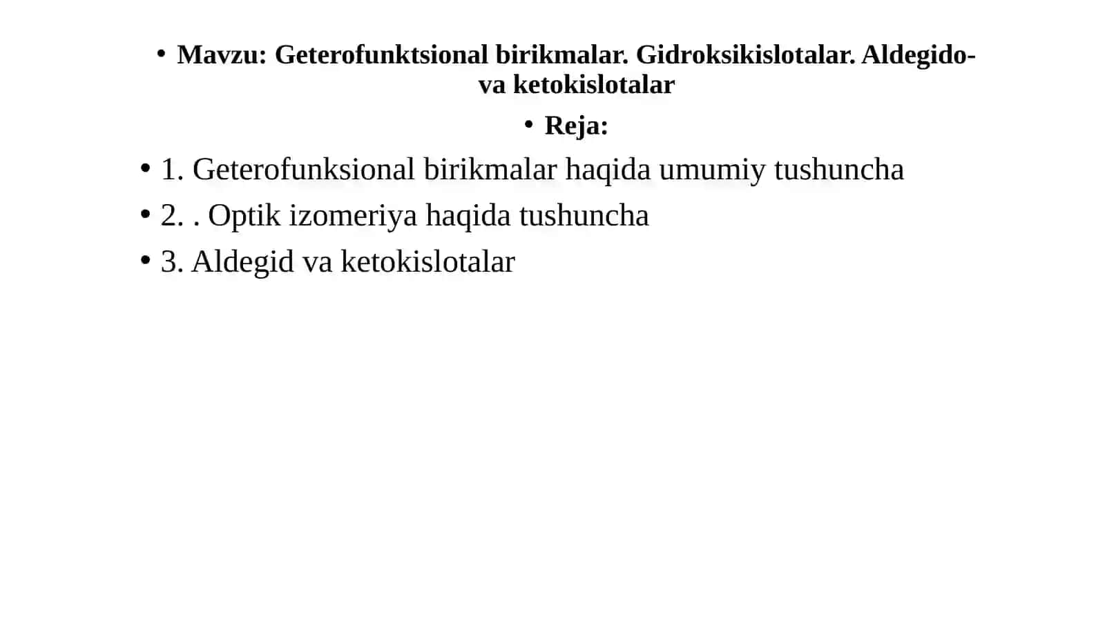 Geterofunktsional birikmalar. Gidroksikislotalar. Aldegido-va ketokislotalar 2