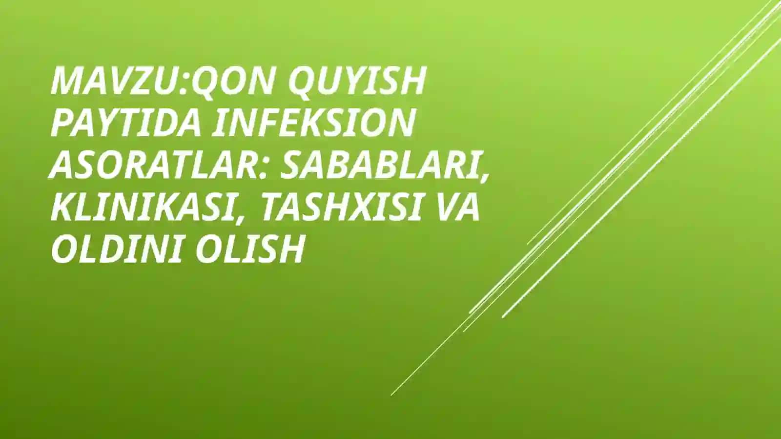 Qon quyish paytida infeksion asoratlar: sabablari, klinikasi, tashxisi va oldini olish 2