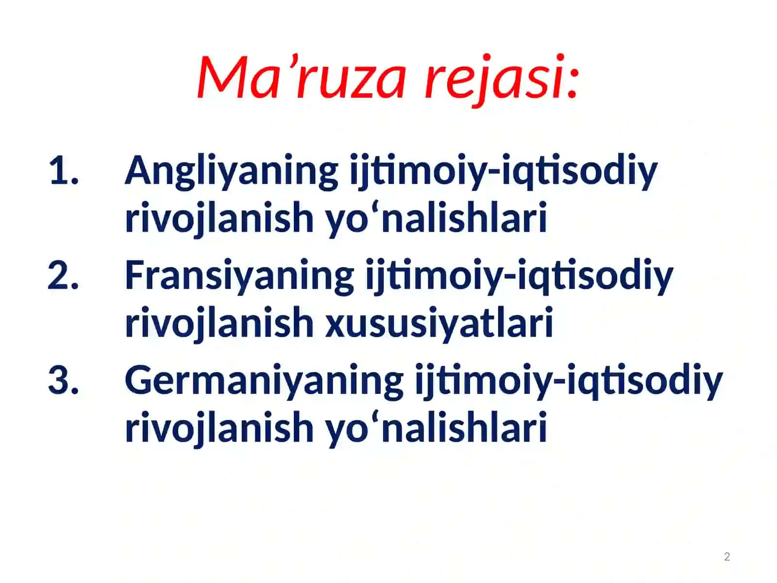 Ma’ruza rejasi: Angliyaning ijtimoiy-iqtisodiy rivojlanish yo‘nalishlari 2