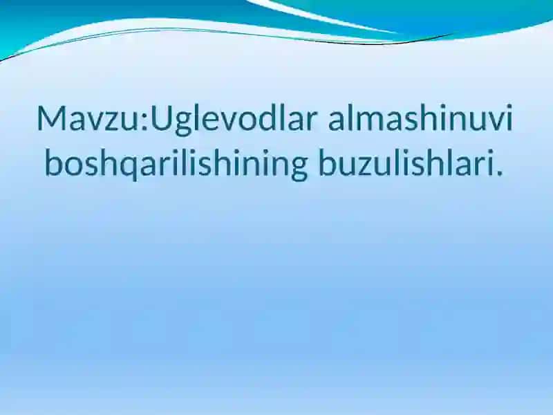 Uglevodlar almashinuvi boshqarilishining buzulishlari 2