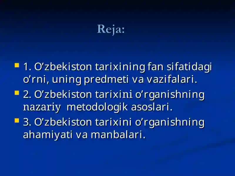 O’zbekiston tarixi fanining predmeti, nazariy metodologik asoslari, manbalari va ahamiyati 2