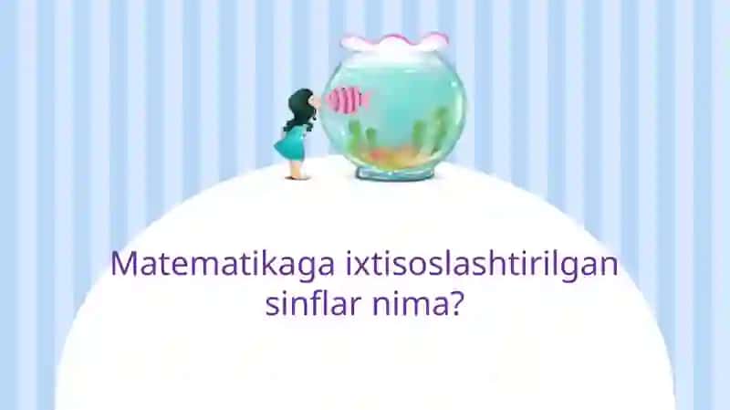 Matematikaga ixtisoslashtirilgan sinflar 2