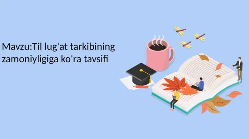 Til lug'at tarkibining zamoniyligiga ko'ra tavsifi 2