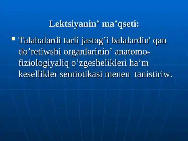 Balalarda qan sistemasi ha’m qan do’retiwinin’ anatomo-fiziologiyaliq o’zgeshilikleri 2