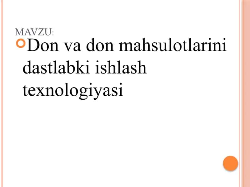 Donvadon mahsulotlarini dastlabki ishlashtexnologiyasi 2