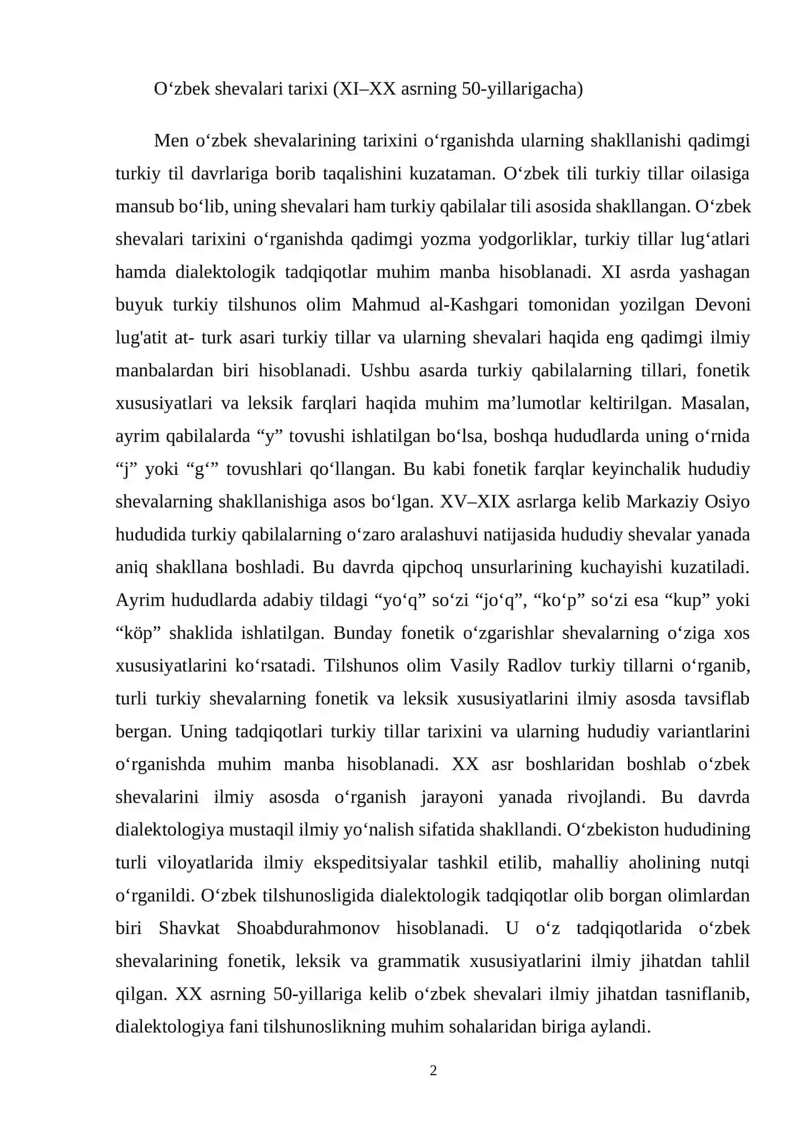 O‘zbek shevalari tarixi. (XI-XX asrning 50-yillarigacha bo‘lgan davr oralig‘i o‘rganiladi). Turkiy tillar va o‘zbek shevalari tasnifi hamda tadqiq qilish usullari. 2