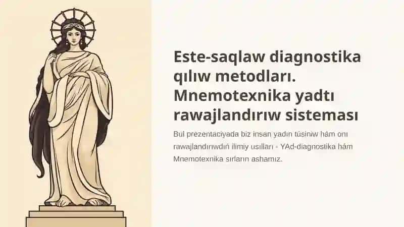 "Este-saqlaw diagnostika qılıw metodları. Mnemotexnika yadtı rawajlandırıw sisteması" 2