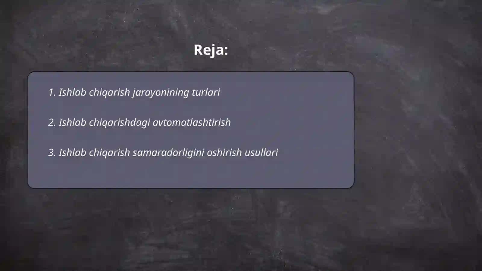 Ishlab chiqarish jarayoni, uning natijalari va samaradorligi 2