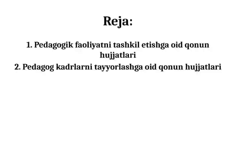 Pedagogik faoliyatni tashkil etishga oid qonun hujjatlari 2