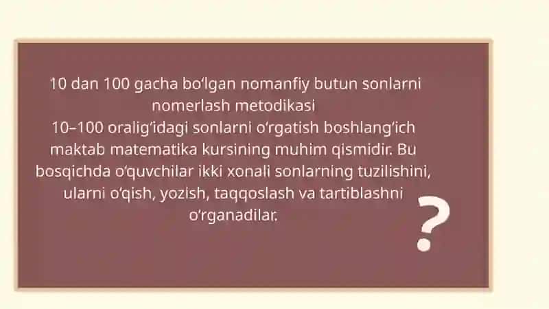 10ichida va 100 ichida nomerlashga o'rgatish metodikasini 2