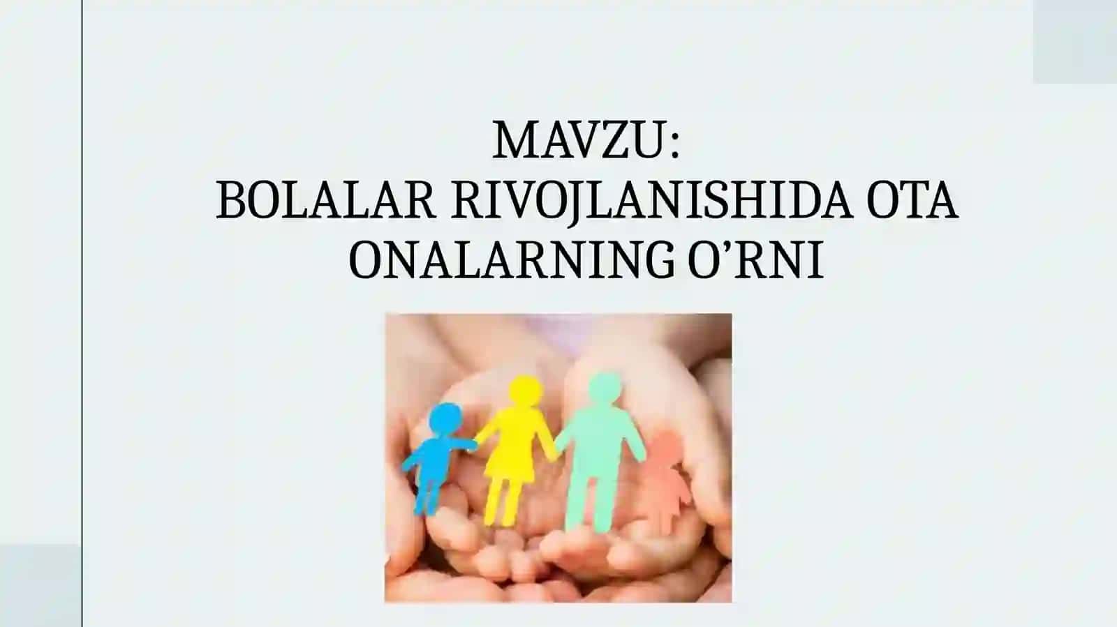 Bolalar rivoljanishida ota-onalarning o'rni 2