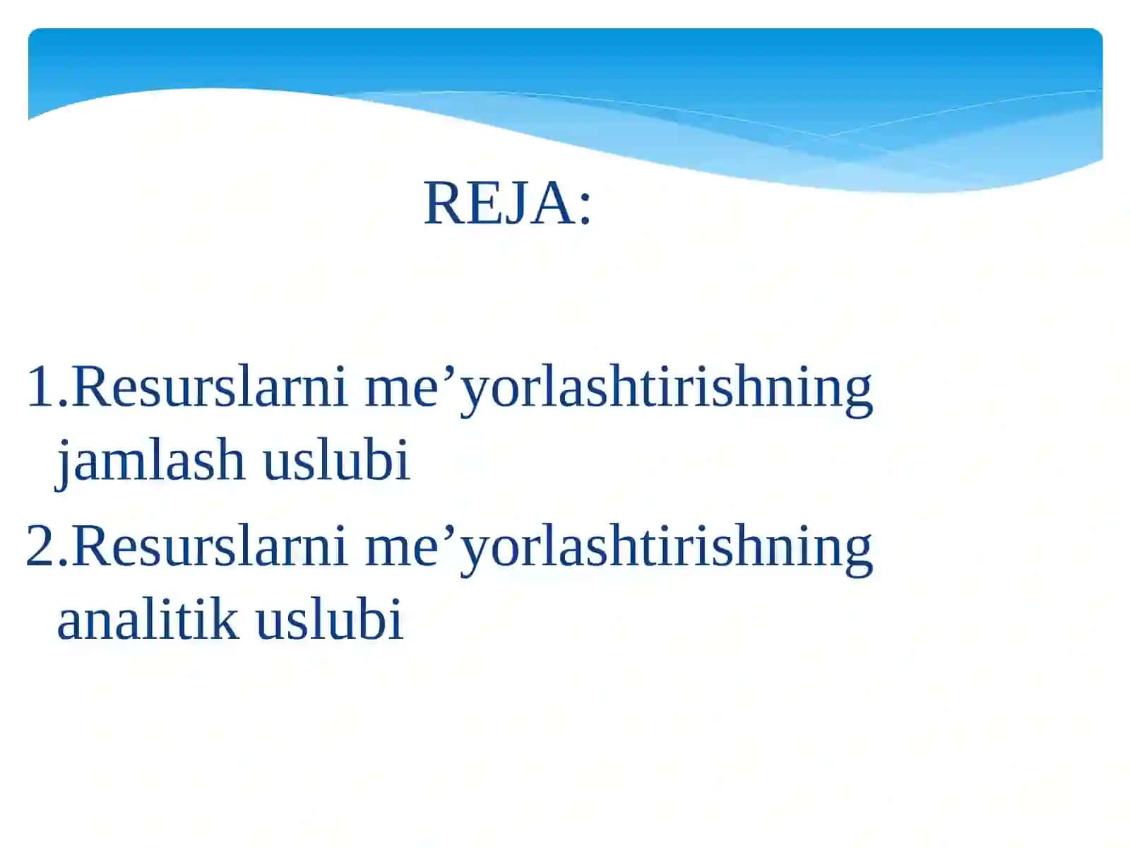 Resurslarni me’yorlashtirishning uslublayi 2