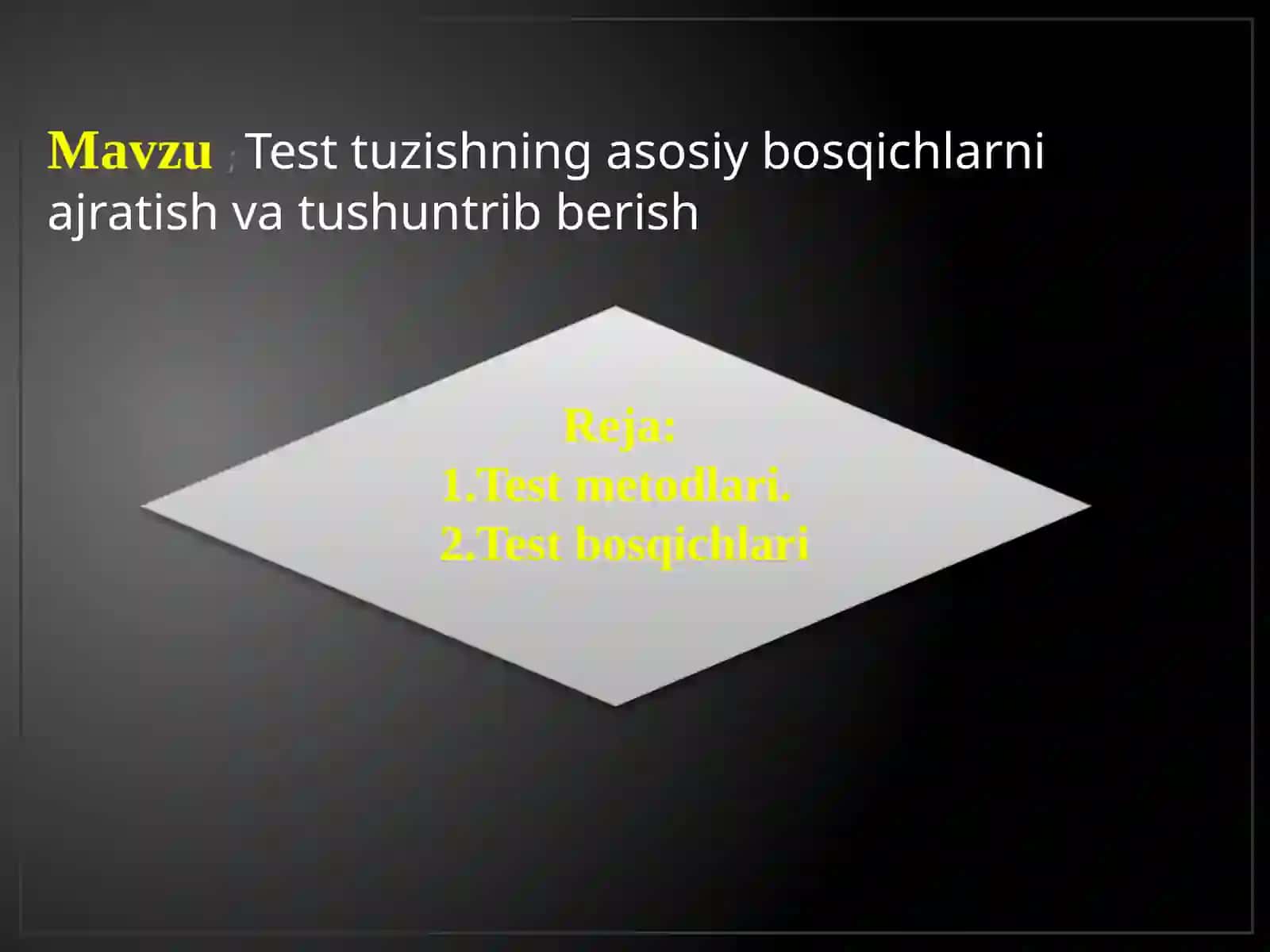 Test tuzishning asosiy bosqichlarini ajratish va tushuntirib berish 2