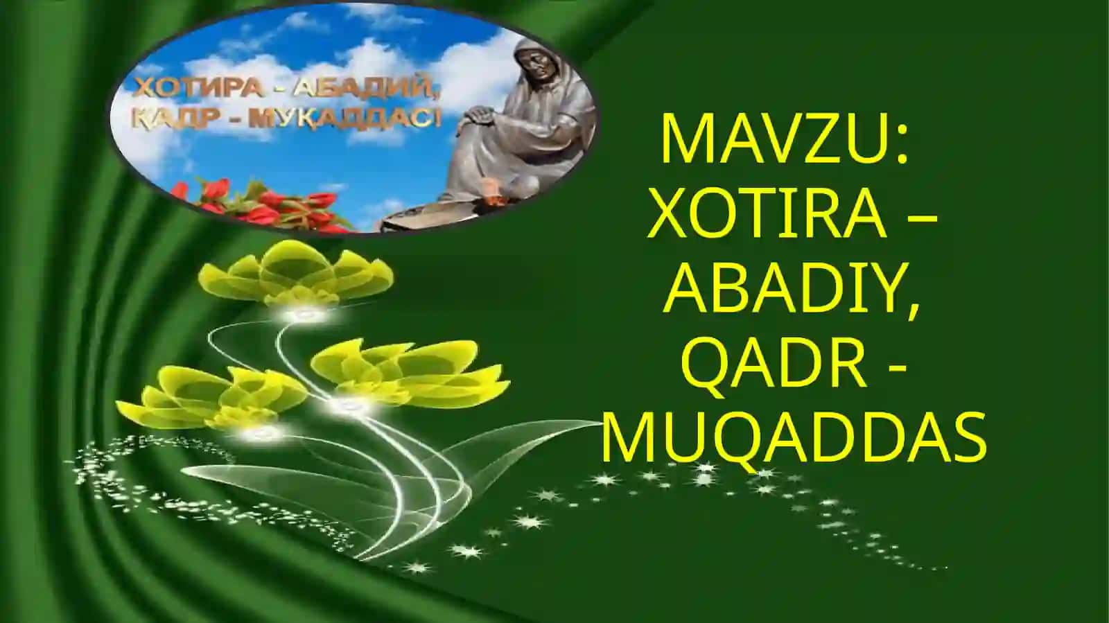 Xotira - Abadiy, Qadr - Muqaddas 2