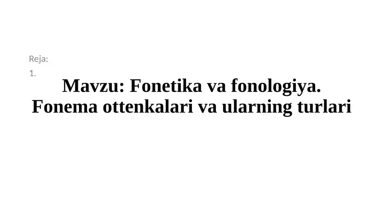 Fonetika va fonologiya. Fonema ottenkalari va ularning turlari 2