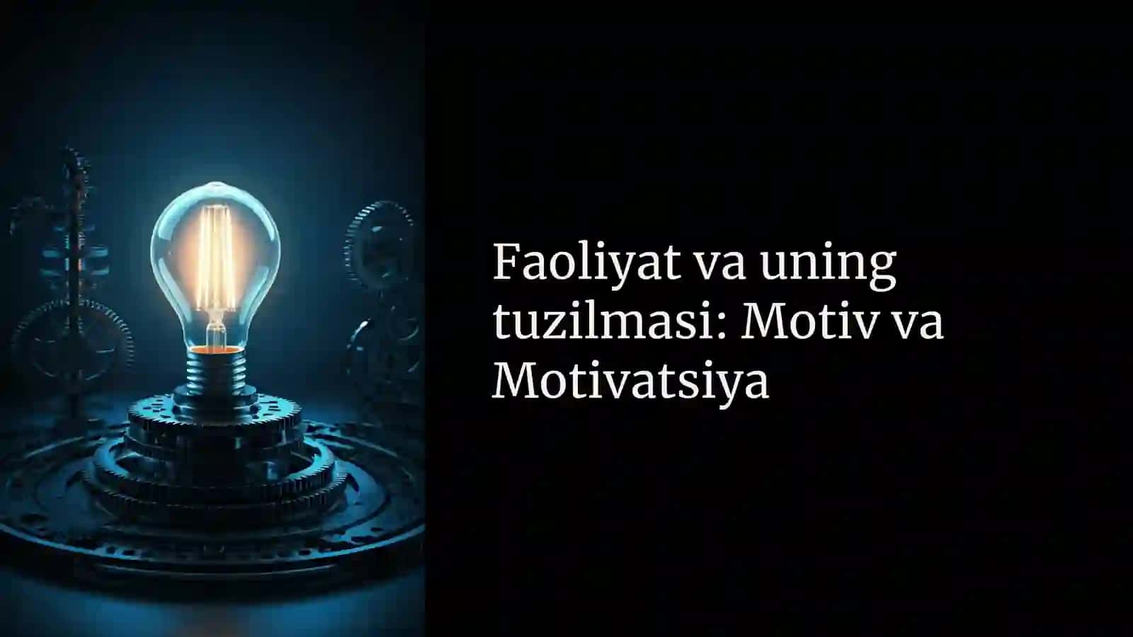 FAOLIYAT VA UNING TUZILMASI MOTIV VA MOTIVATSIYA 2