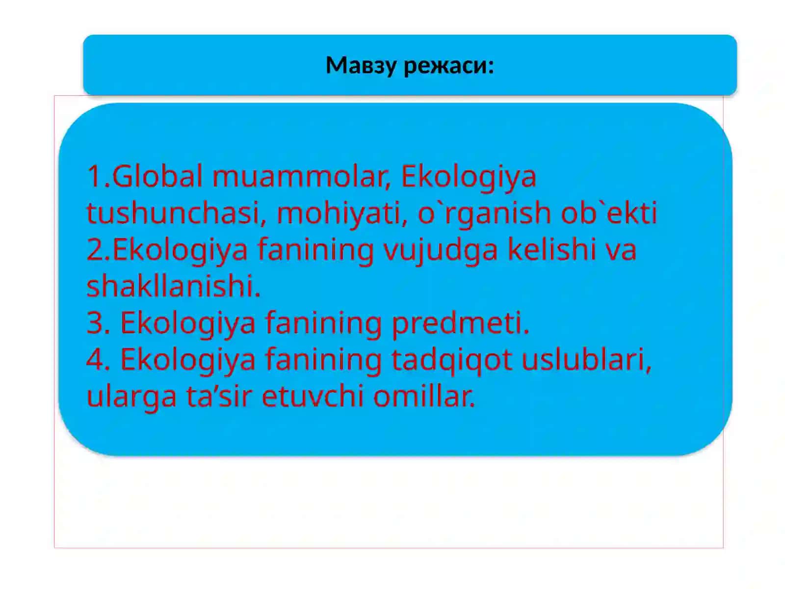 Ekologiya fanining predmeti, maqsadi va vazifalari 2