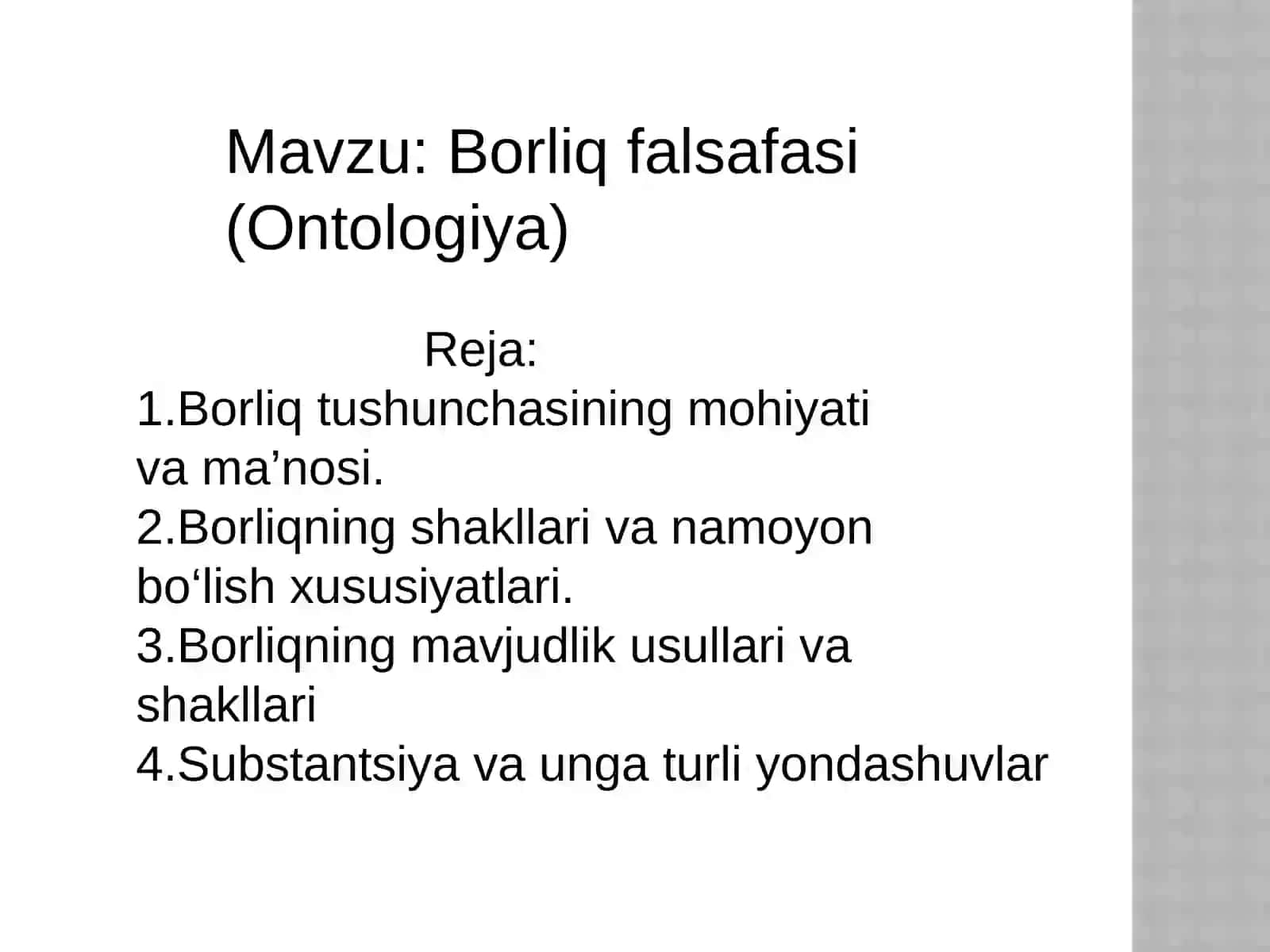 Falsafa fanining borliq haqidagi masalalarni o‘rganish Ontologiya 2