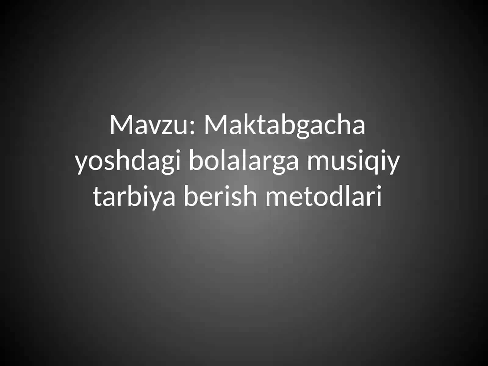 Bolalar musiqiy ta'limi metodikasi 2