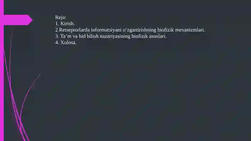 Retseptorlarda informatsiyalarni o'zgartirilishining biofizikaviy mexanizmlari. Ta'm va hid bilish nazariyasining biofizikaviy asoslari 2