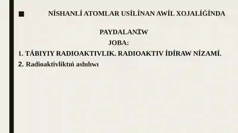 TÁBIYIY RADIOAKTIVLIK. RADIOAKTIV ÍDÍRAW NÍZAMÍ 2