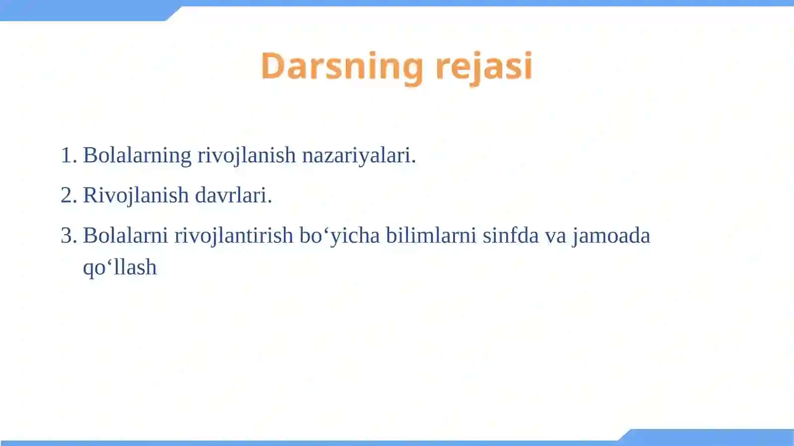 Rivojlanish va ta’lim psixologiyasi faninig mazmuni, maqsadi va bolaning rivojlanishi 2