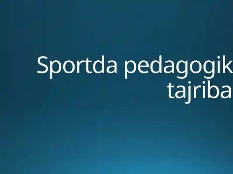Sportda pedagogik tajriba 2