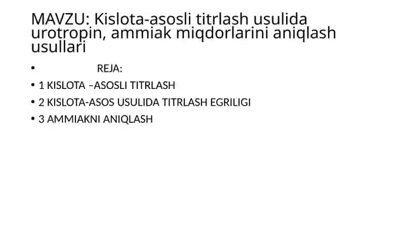 Kislota-asosli titrlash usulida urotropin, ammiak miqdorlarini aniqlash usullari 2