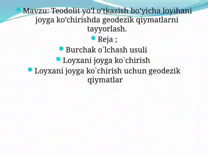 Teodolit yo’lo’tkazish bo’yicha loyihani joyga ko’chirishda geodezik qiymatlarni tayyorlash 2