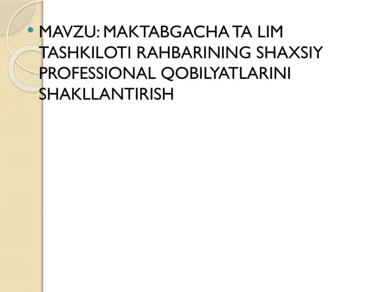 MAKTABGACHA TALIM TASHKILOTI RAHBARINING SHAXSIY PROFESSIONAL QOBILYATLARINI SHAKLLANTIRISH 2